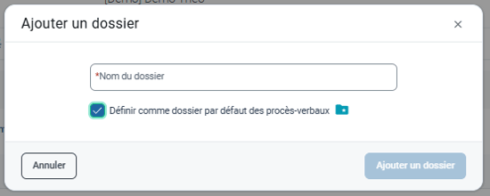 Définir un dossier comme dossier par défaut des procès-verbaux
